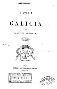 Historia de Galicia por Manuel Murguía, tomo primero, 1865.pdf.jpg
